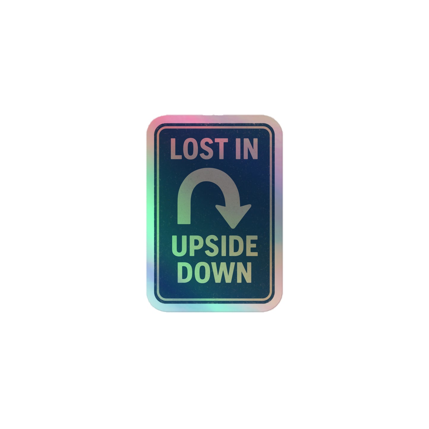 Lost in the Upside Down Holographic stickers from Rare Plus Apparel – unique movie & pop culture inspired design.