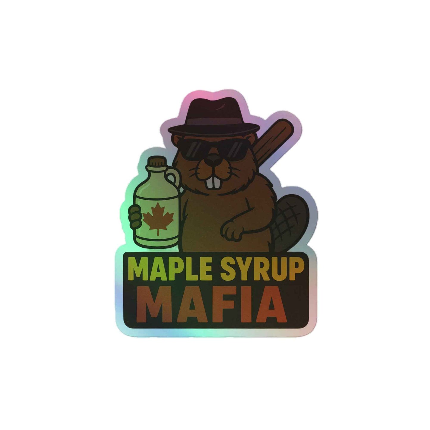 Maple Syrup Mafia Holographic stickers