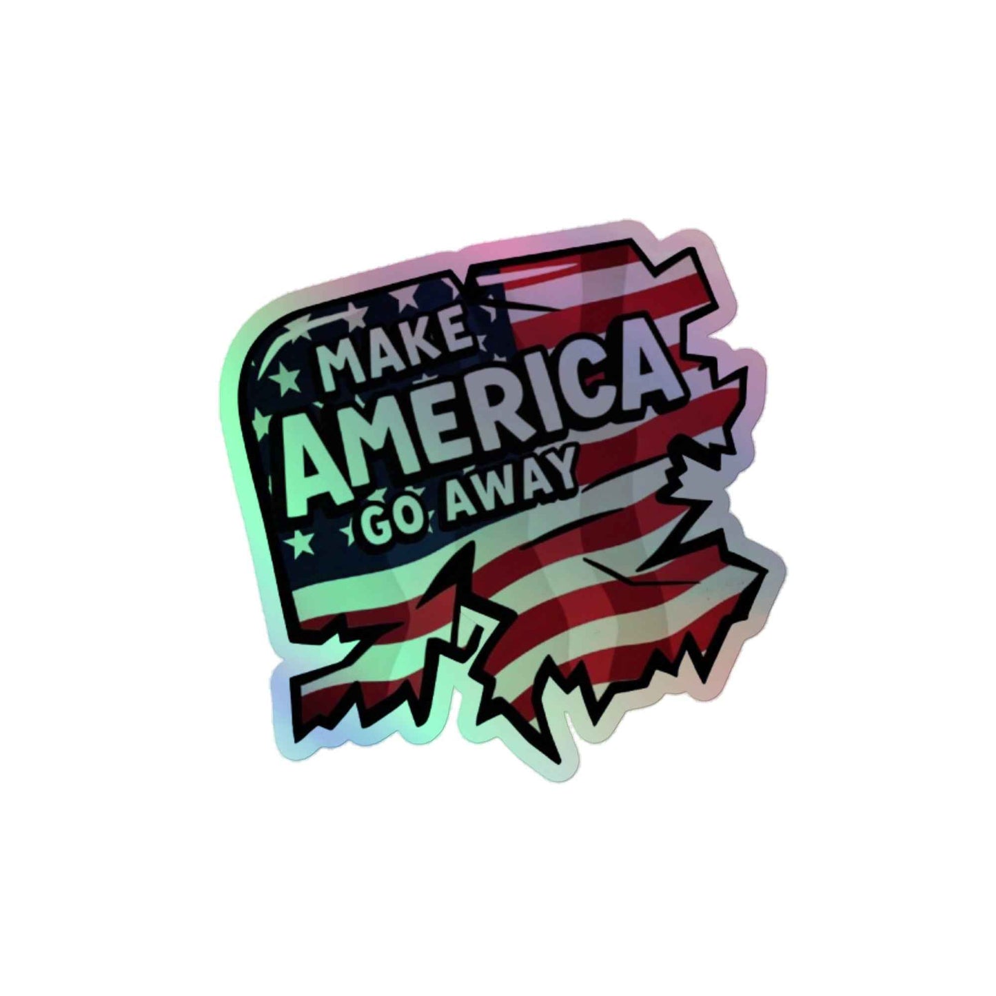 MAGA “Make America Go Away” Holographic stickers