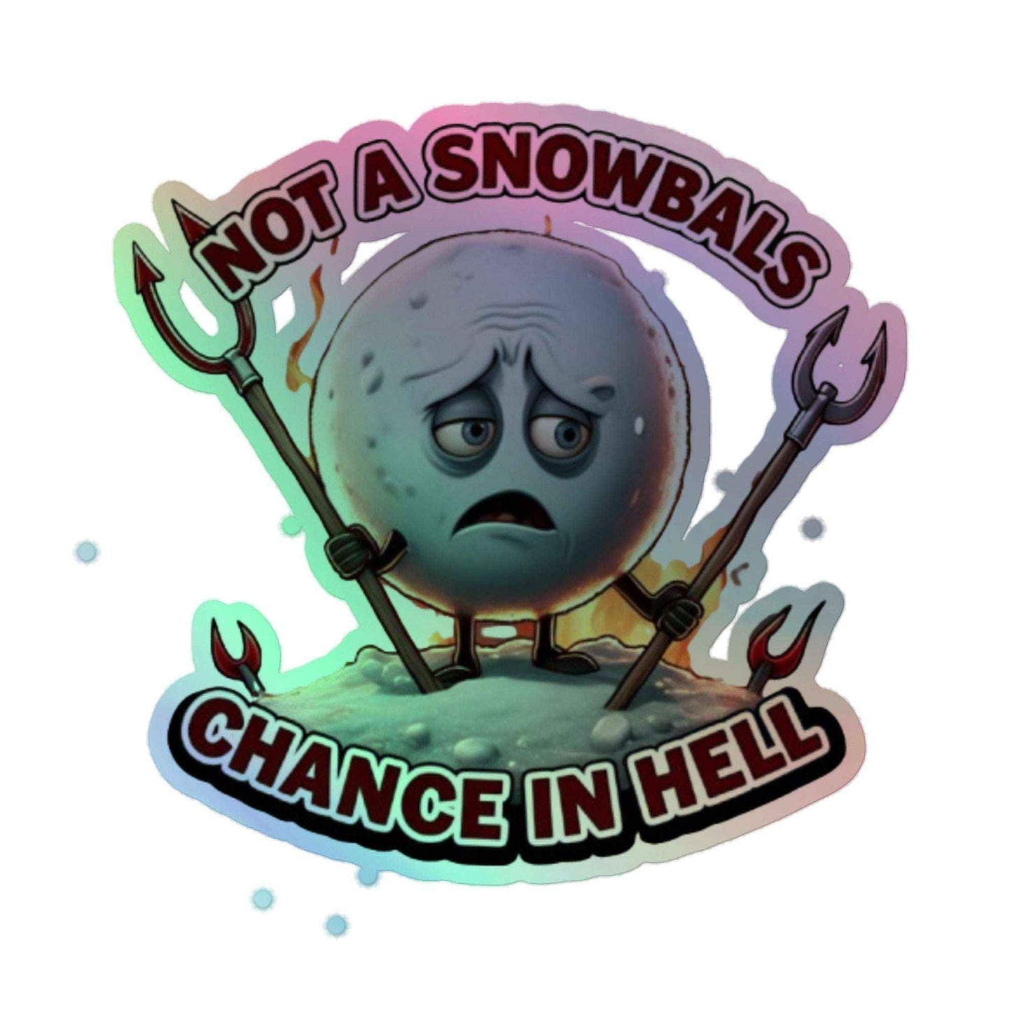Not a Snowball’s Chance in Hell: Holographic stickers