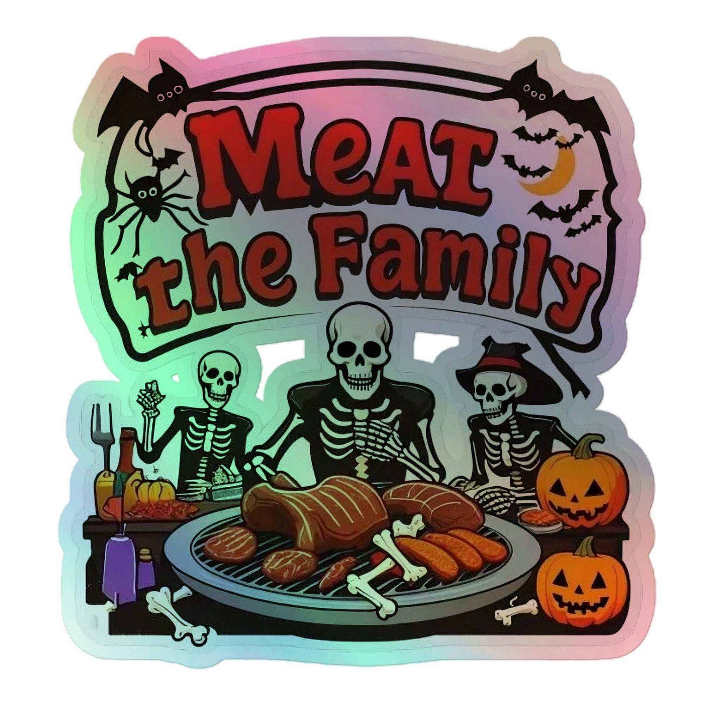 Meat The Family Holographic stickers