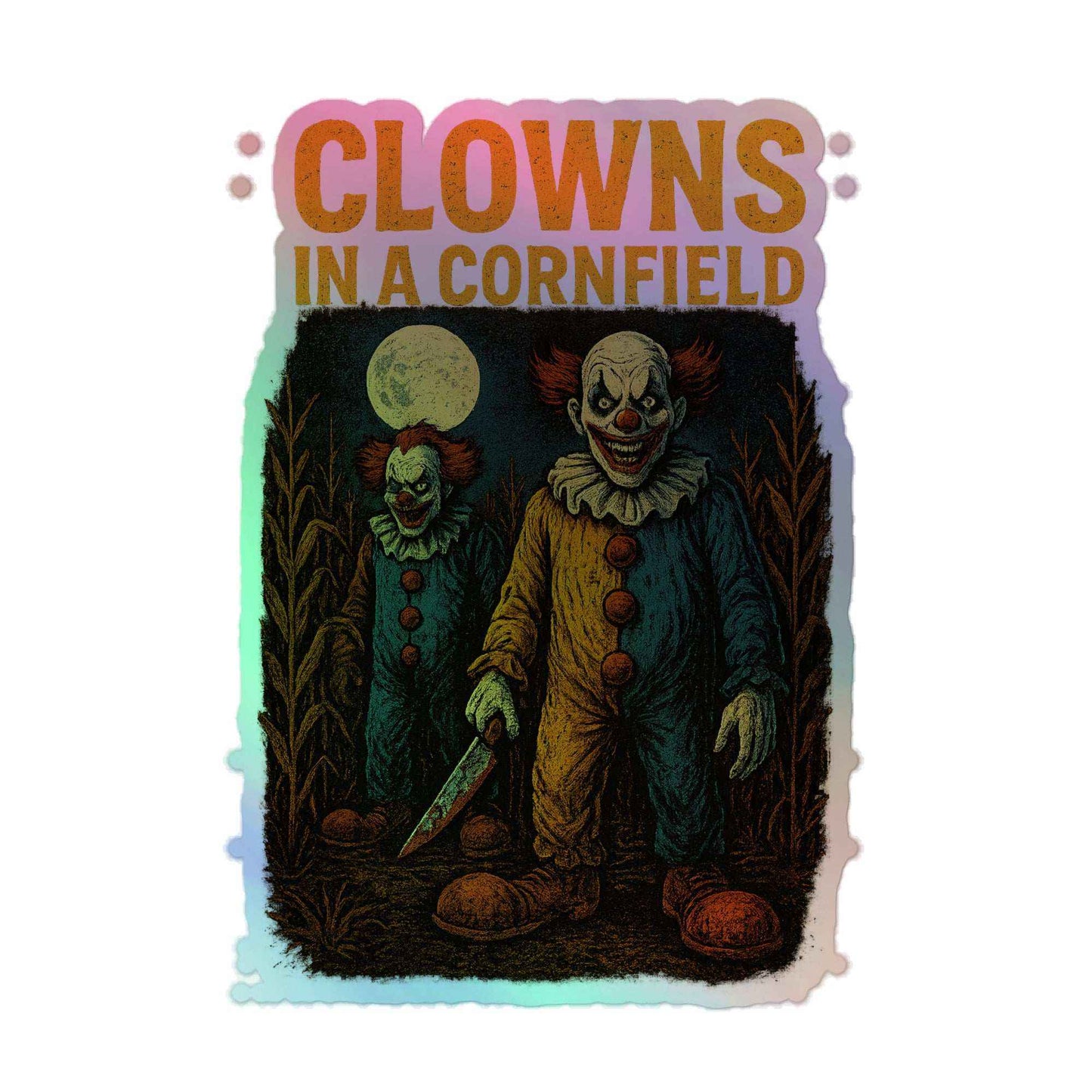 Clowns in a Cornfield Holographic stickers