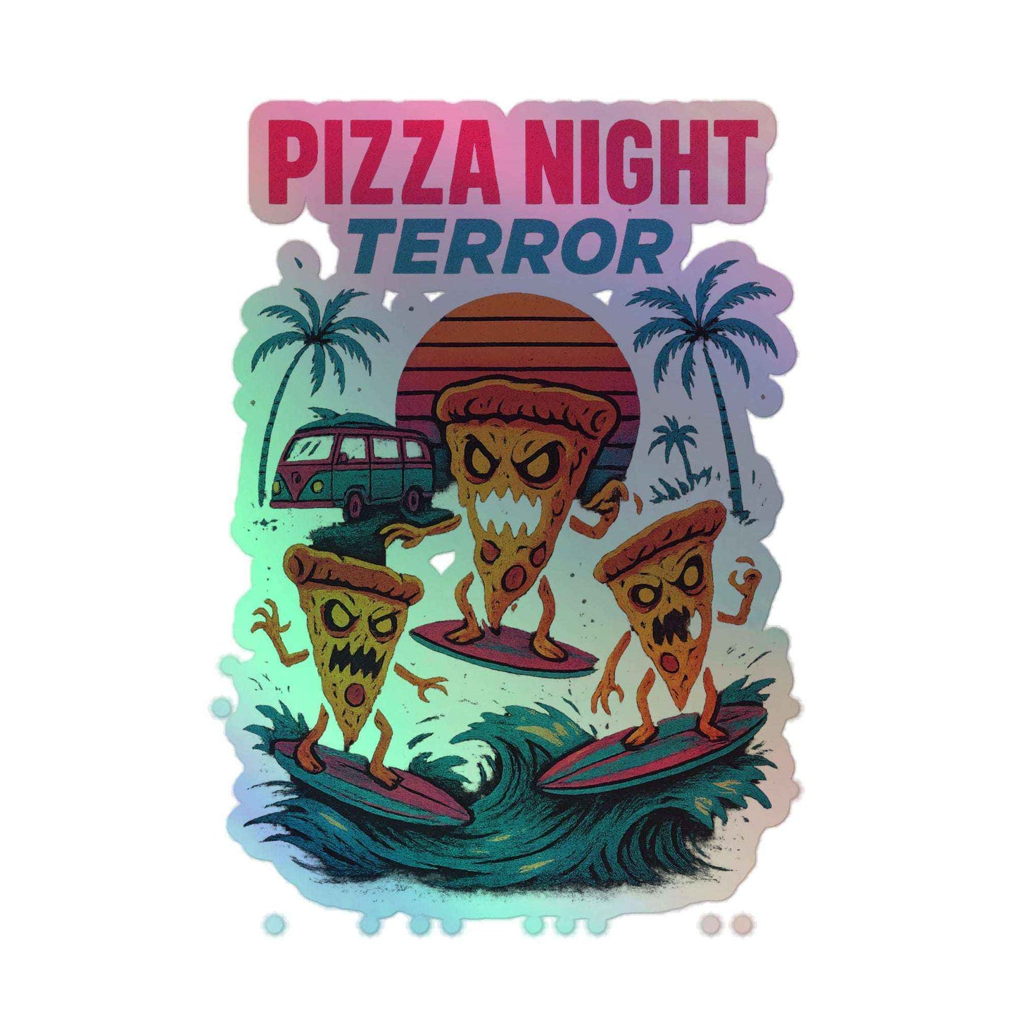 “Surfer Boy Slashers” Pizza Night Terror Holographic stickers