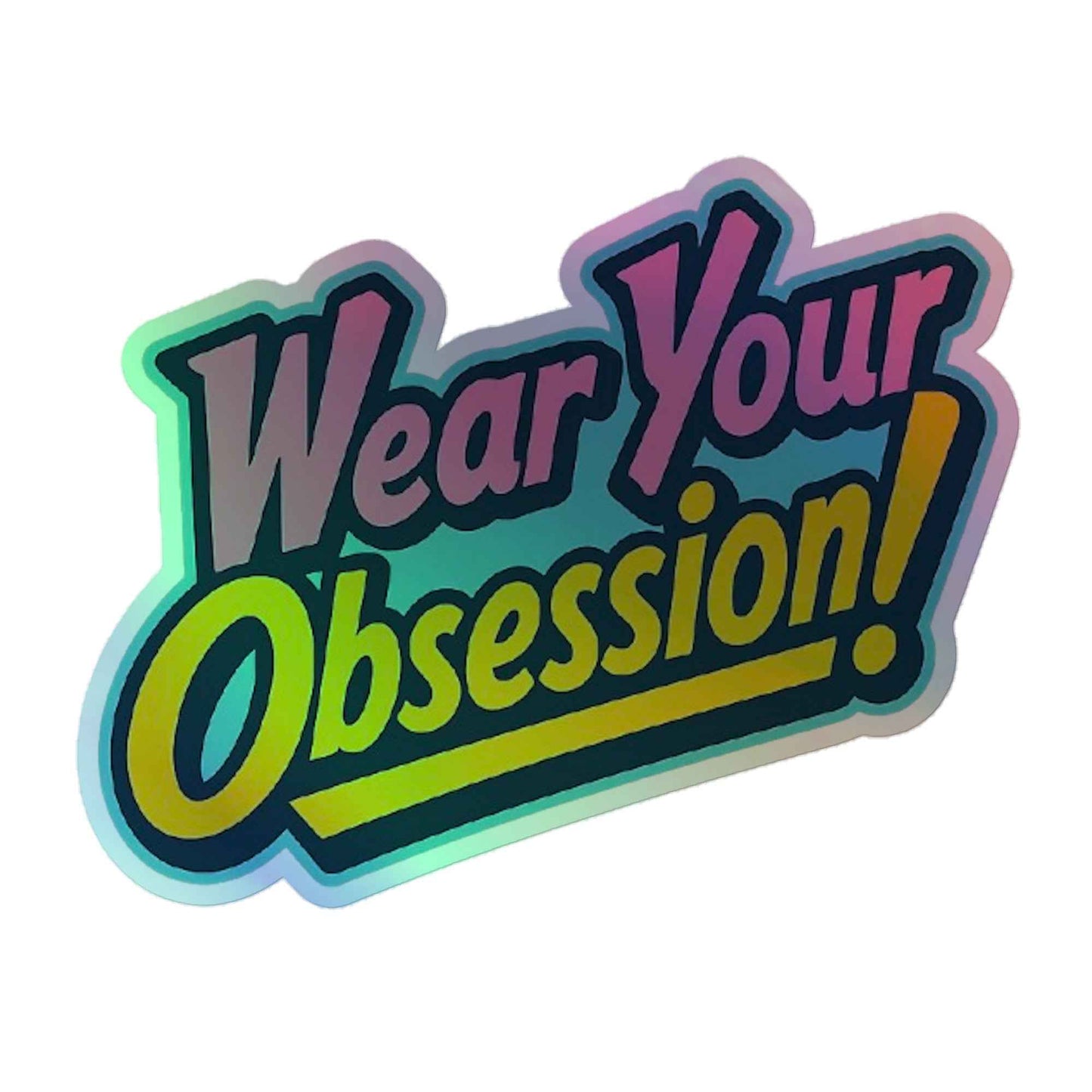 Wear Your Obsession! Retro Streetwear Holographic stickers