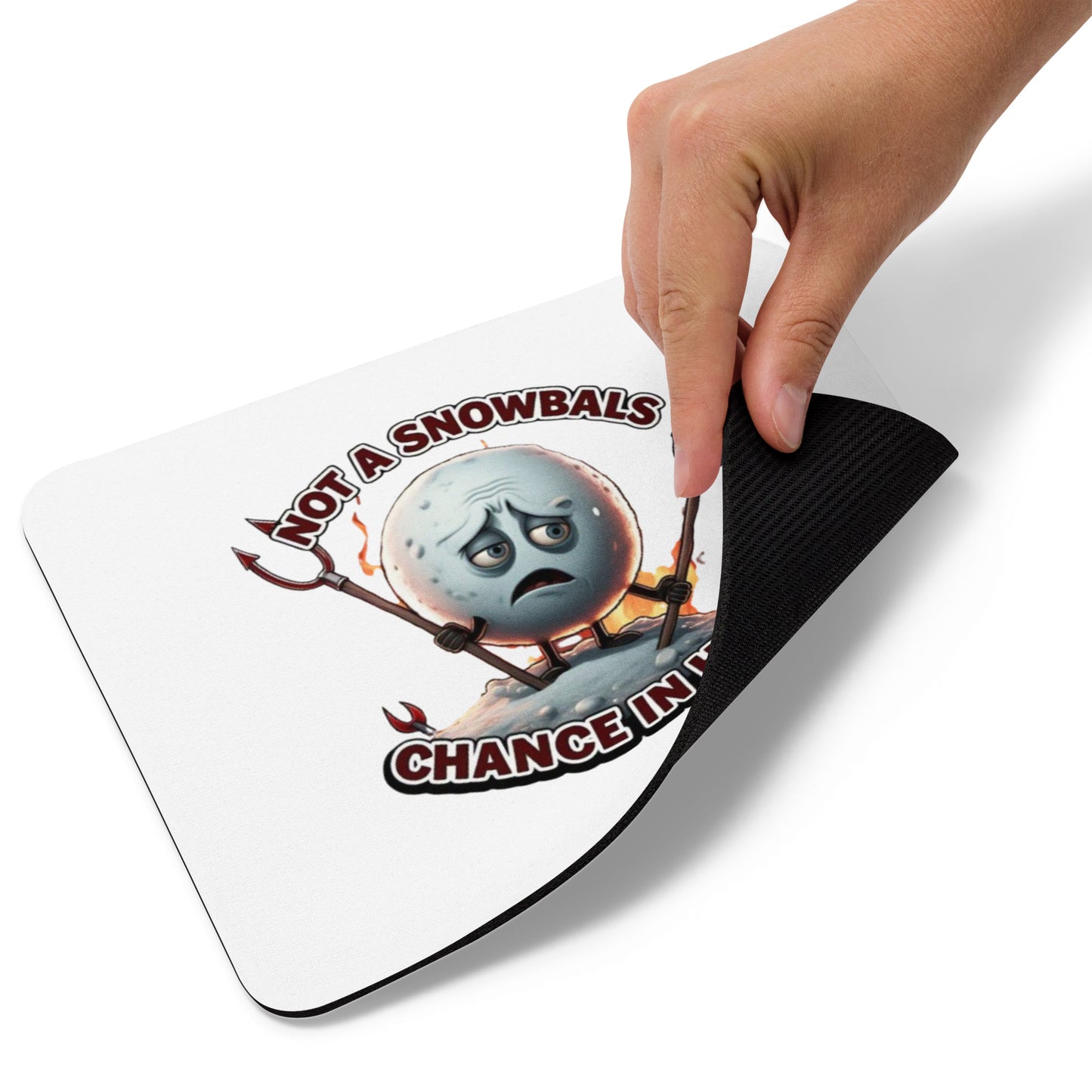 Not a Snowball’s Chance in Hell Mouse pad from Rare Plus Apparel – unique movie & pop culture inspired design.