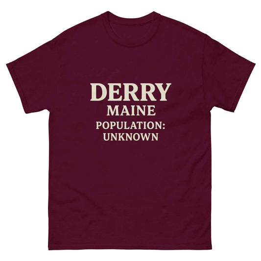 Derry Maine — Population: Unknown Unisex classic tee