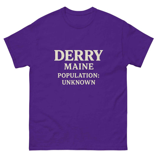 Derry Maine — Population: Unknown Unisex classic tee