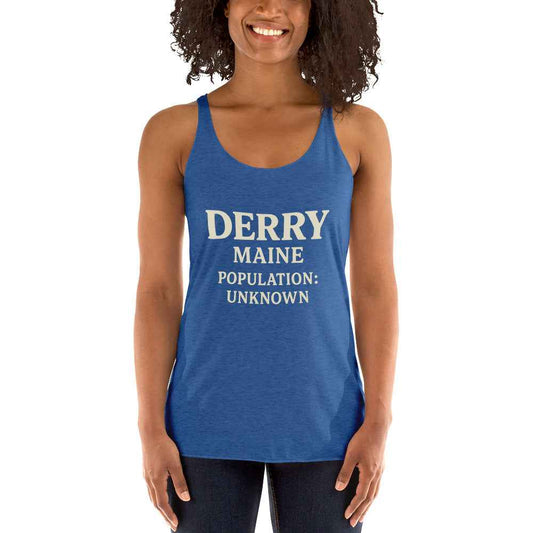 Derry Maine — Population: Unknown Women's Racerback Tank