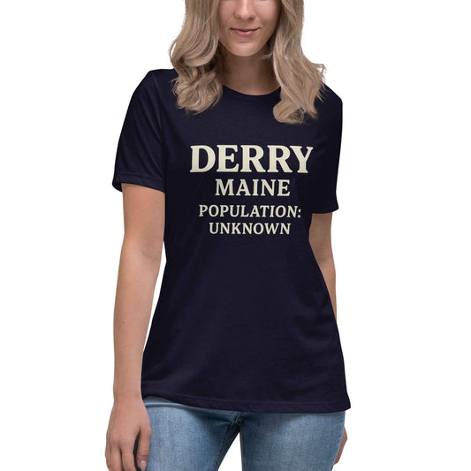 Derry Maine — Population: Unknown Women's Relaxed T-Shirt