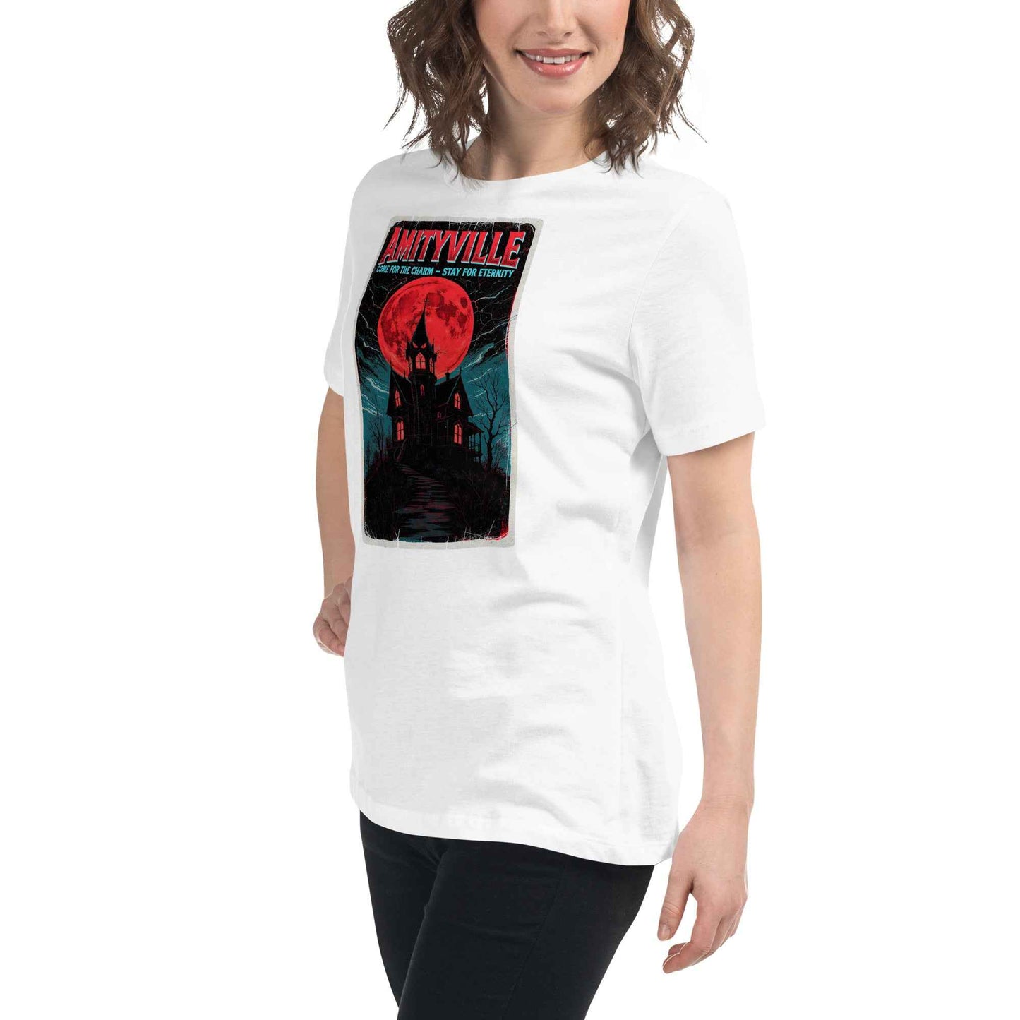 Amityville — Come for the Charm, Stay for Eternity Women's Relaxed T-Shirt