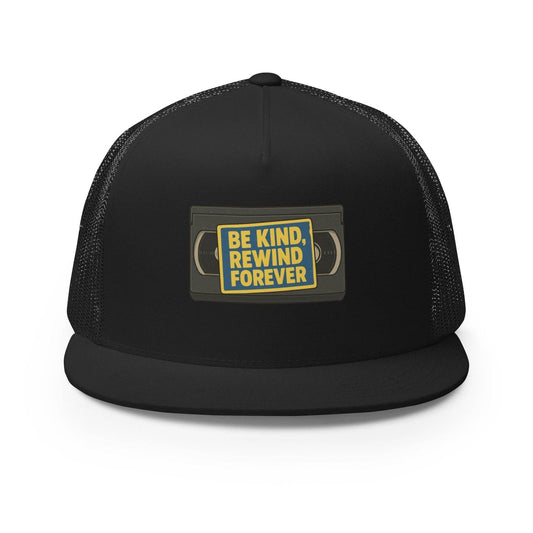 Be Kind, Rewind Forever Trucker Cap  from Rare Plus Apparel – unique movie & pop culture inspired design.