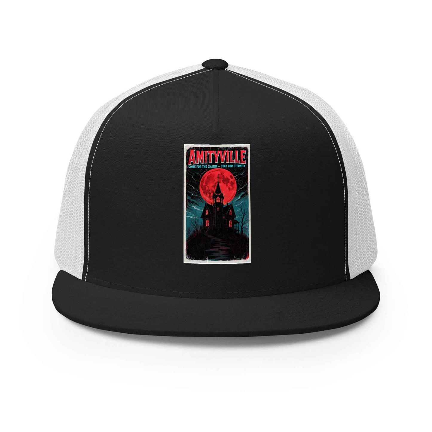 Amityville — Come for the Charm, Stay for Eternity Trucker Cap