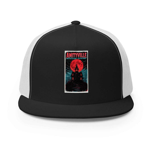 Amityville — Come for the Charm, Stay for Eternity Trucker Cap