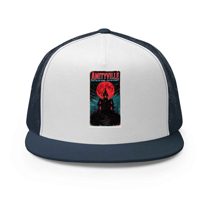 Amityville — Come for the Charm, Stay for Eternity Trucker Cap