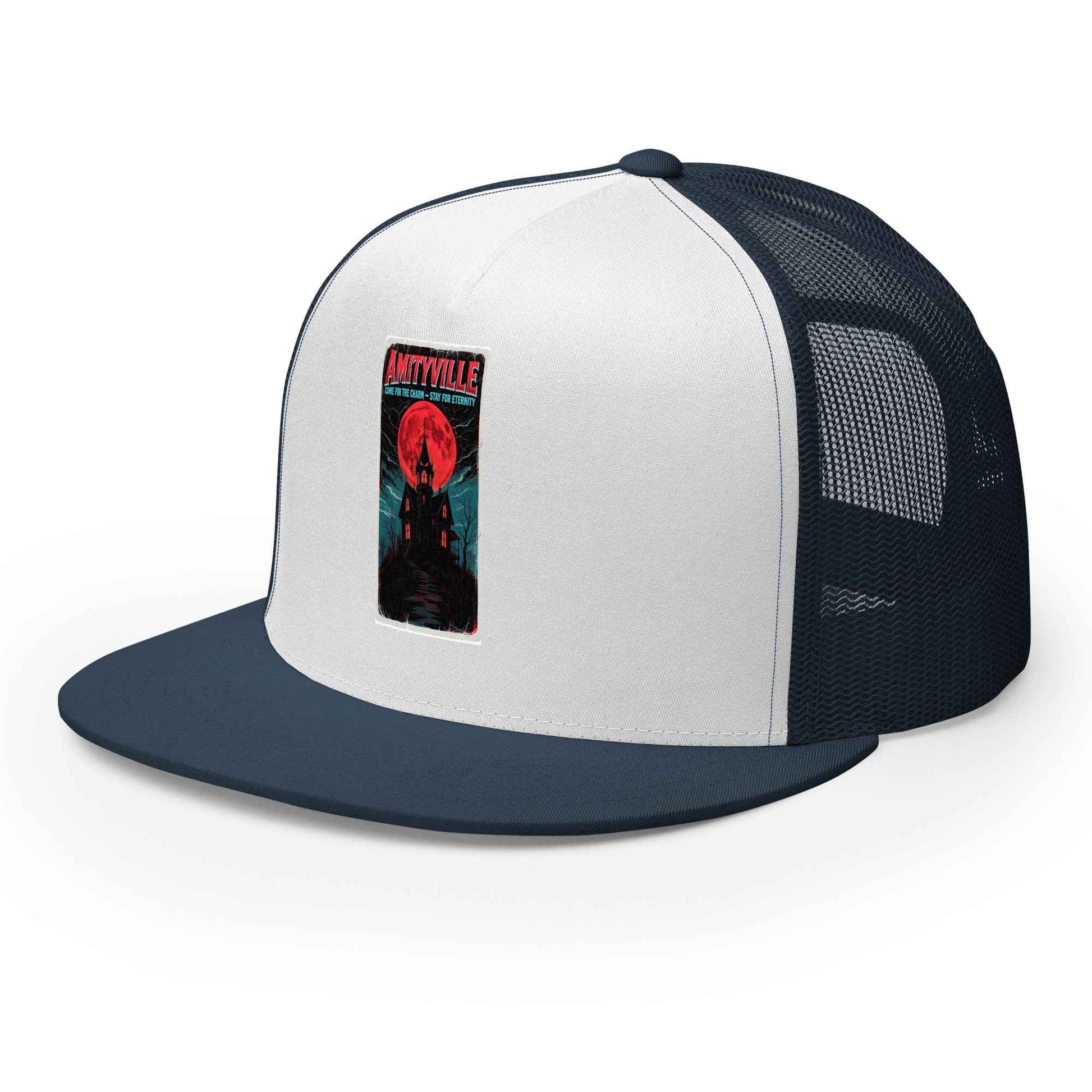 Amityville — Come for the Charm, Stay for Eternity Trucker Cap