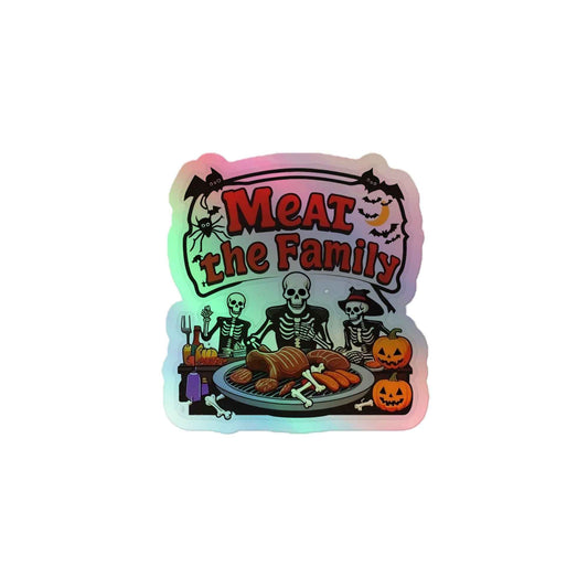 Meat The Family Holographic stickers