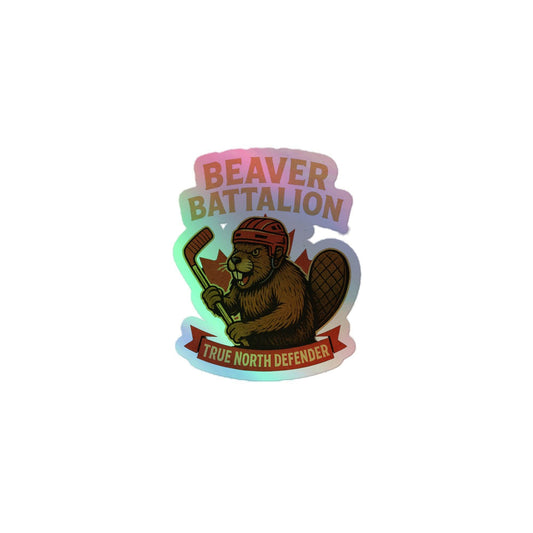 Beaver Battalion – True North Defender Holographic stickers  from Rare Plus Apparel – unique movie & pop culture inspired design.