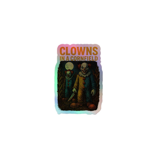 Clowns in a Cornfield Holographic stickers