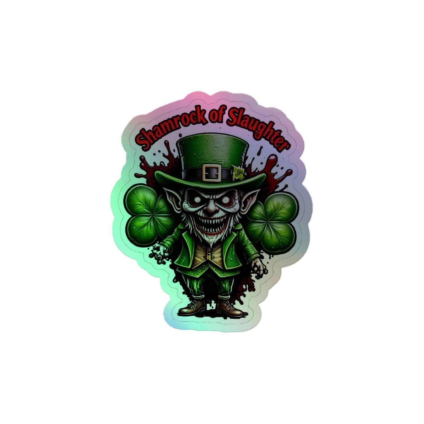Shamrock of Slaughter Holographic stickers