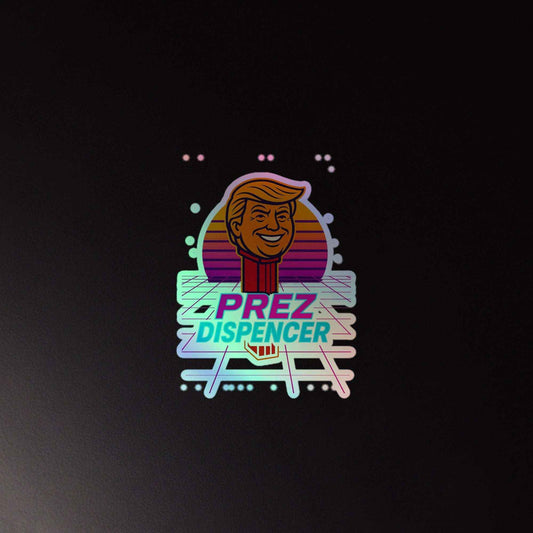 Prez Dispencer – Retro 80s Parody Holographic stickers