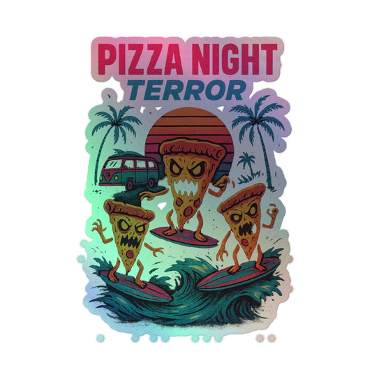 “Surfer Boy Slashers” Pizza Night Terror Holographic stickers
