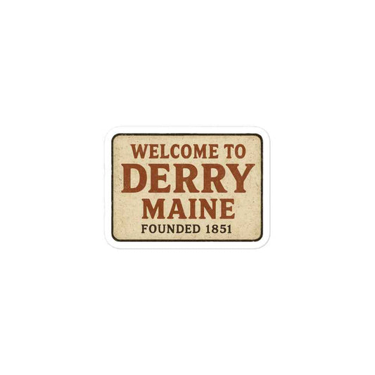 Welcome to Derry, Maine: Founded 1851 Bubble-free stickers