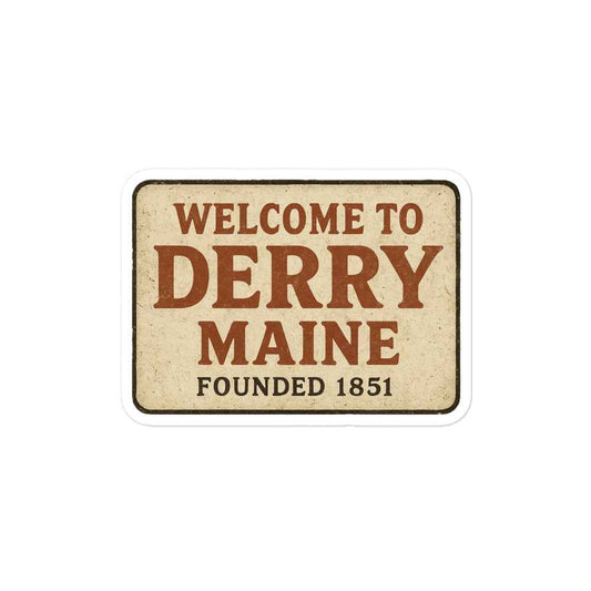 Welcome to Derry, Maine: Founded 1851 Bubble-free stickers