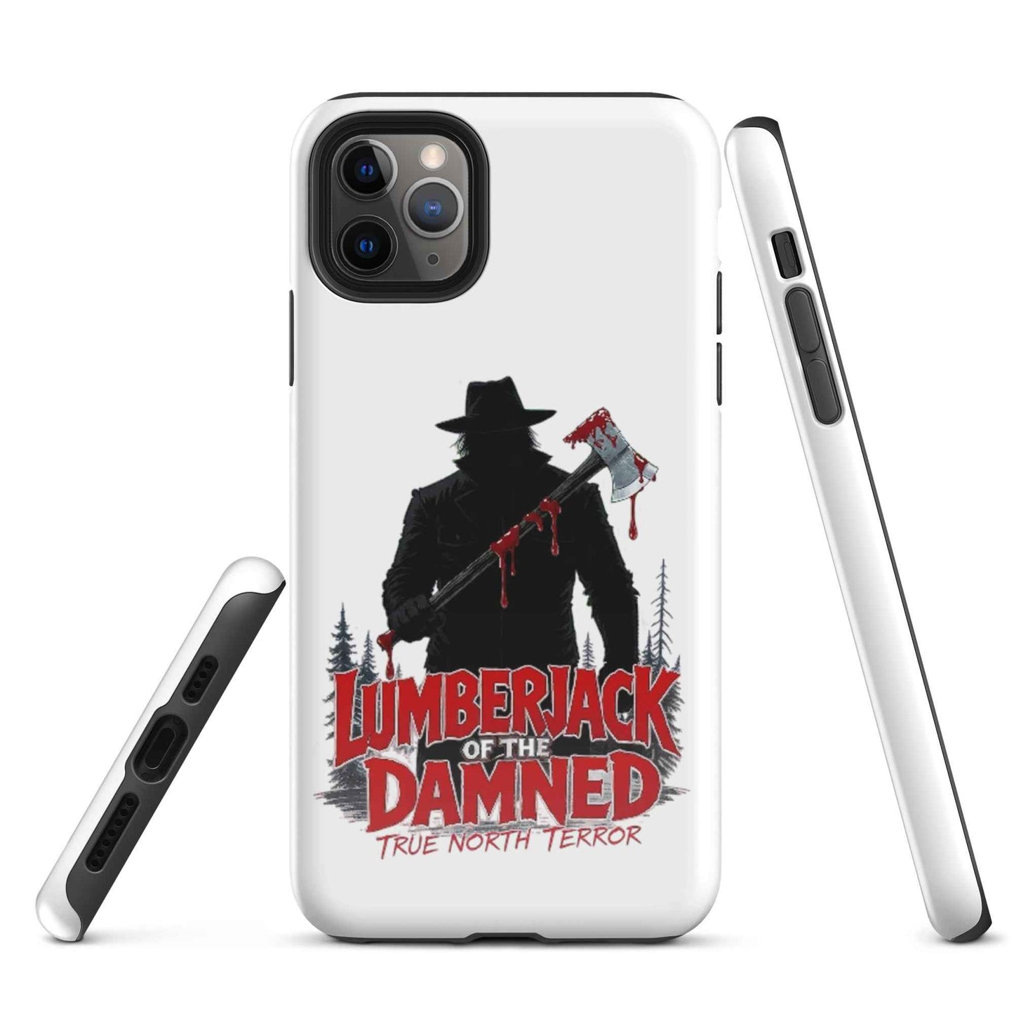 Lumberjack of the Damned — True North Terror Tough Case for iPhone