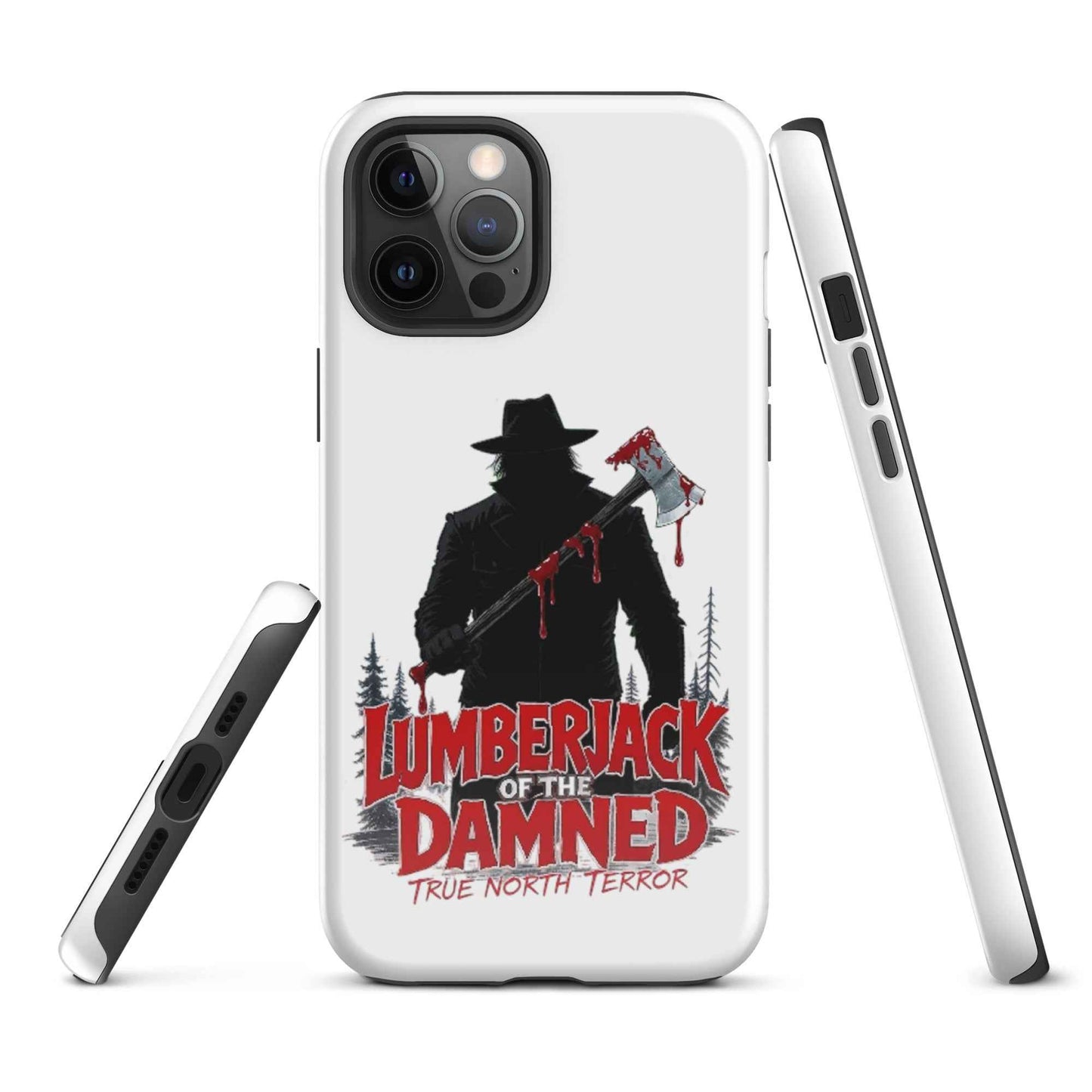 Lumberjack of the Damned — True North Terror Tough Case for iPhone