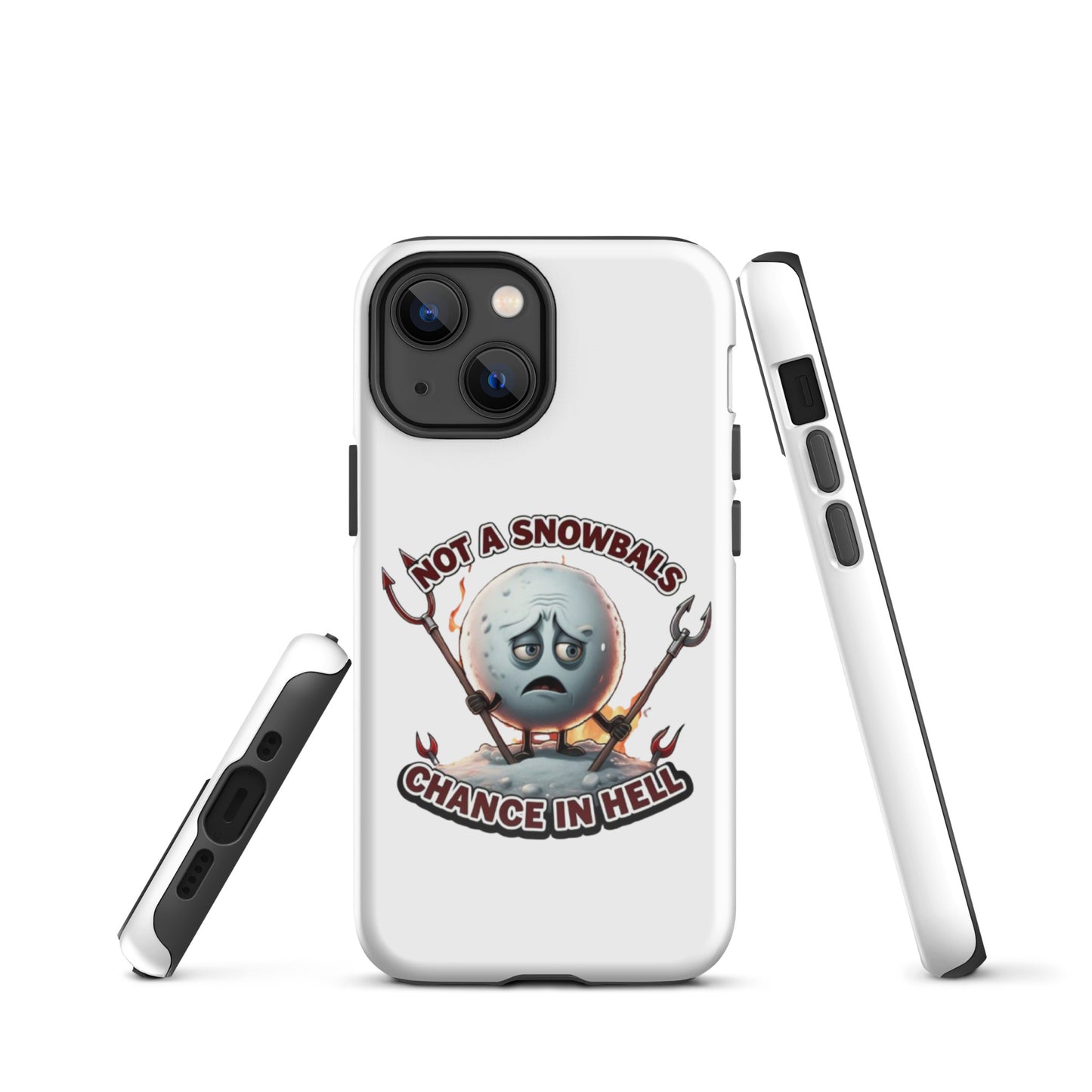 Not a Snowball’s Chance in Hell Tough Case for iPhone®  from Rare Plus Apparel – unique movie & pop culture inspired design.