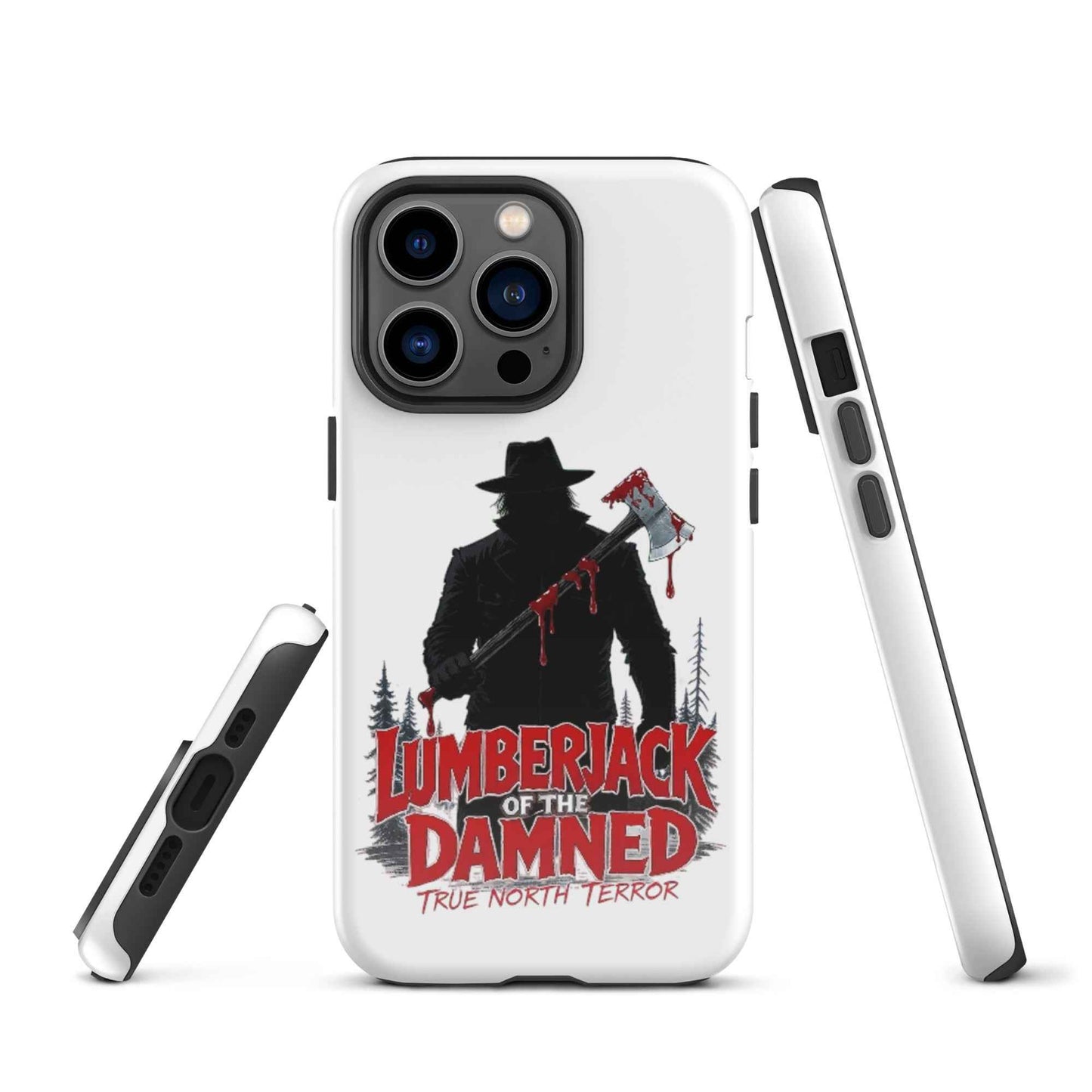 Lumberjack of the Damned — True North Terror Tough Case for iPhone