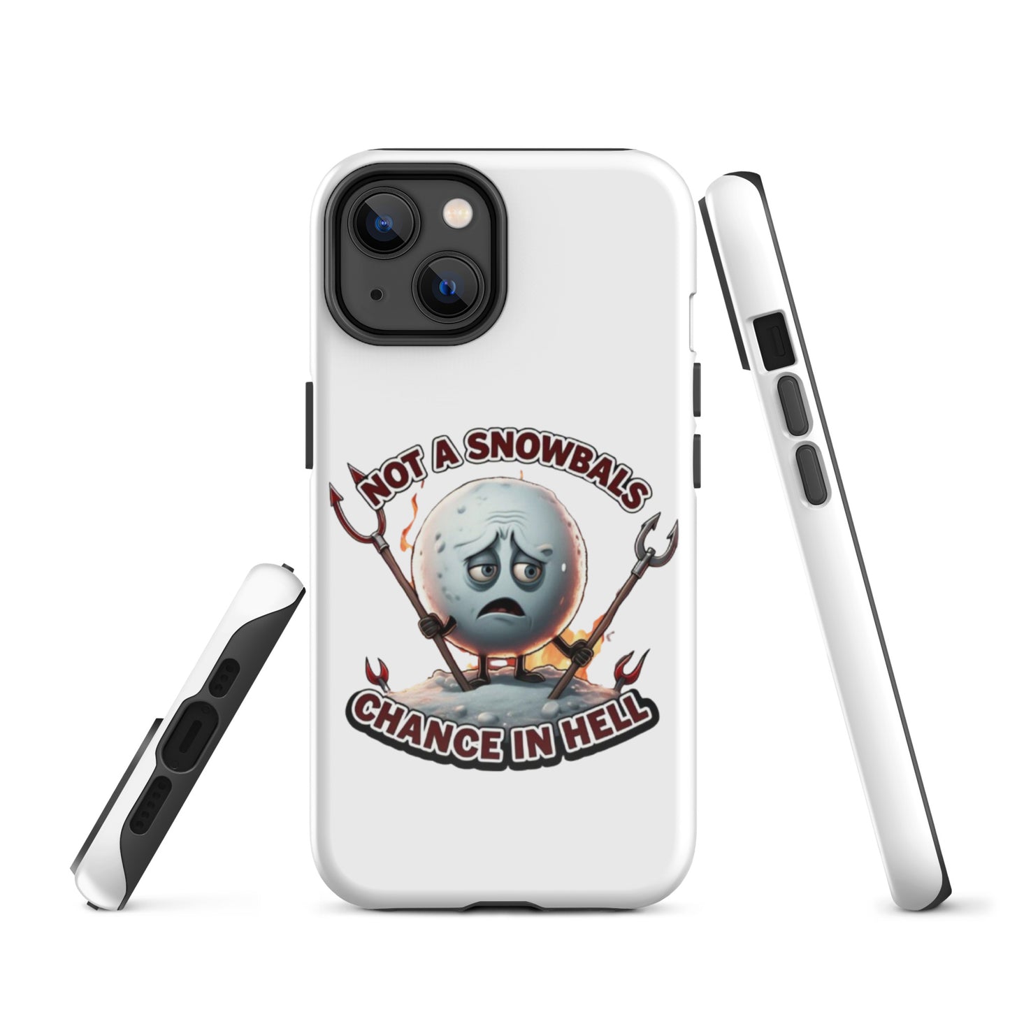 Not a Snowball’s Chance in Hell Tough Case for iPhone®  from Rare Plus Apparel – unique movie & pop culture inspired design.