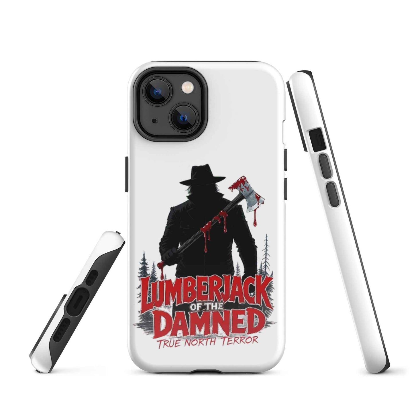 Lumberjack of the Damned — True North Terror Tough Case for iPhone