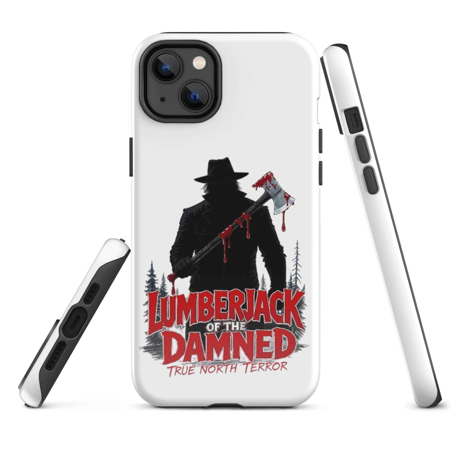 Lumberjack of the Damned — True North Terror Tough Case for iPhone