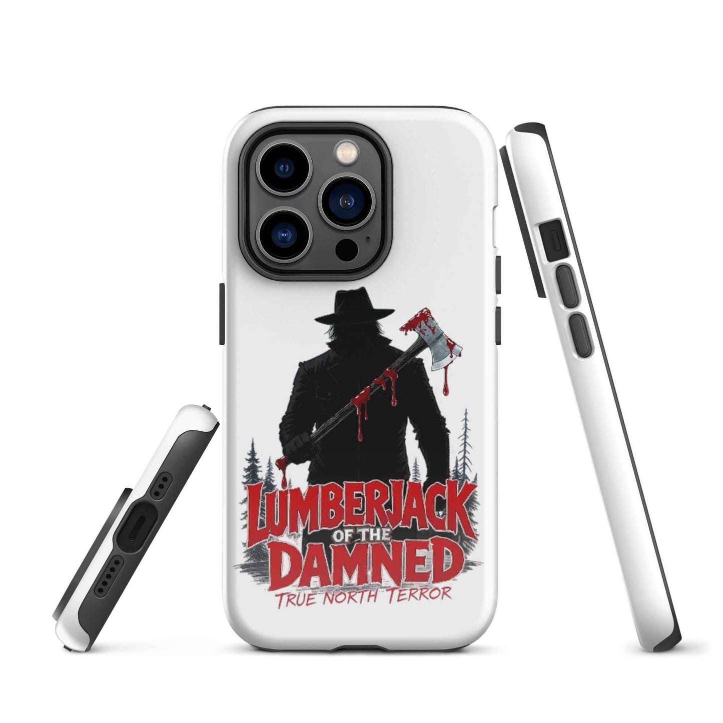 Lumberjack of the Damned — True North Terror Tough Case for iPhone