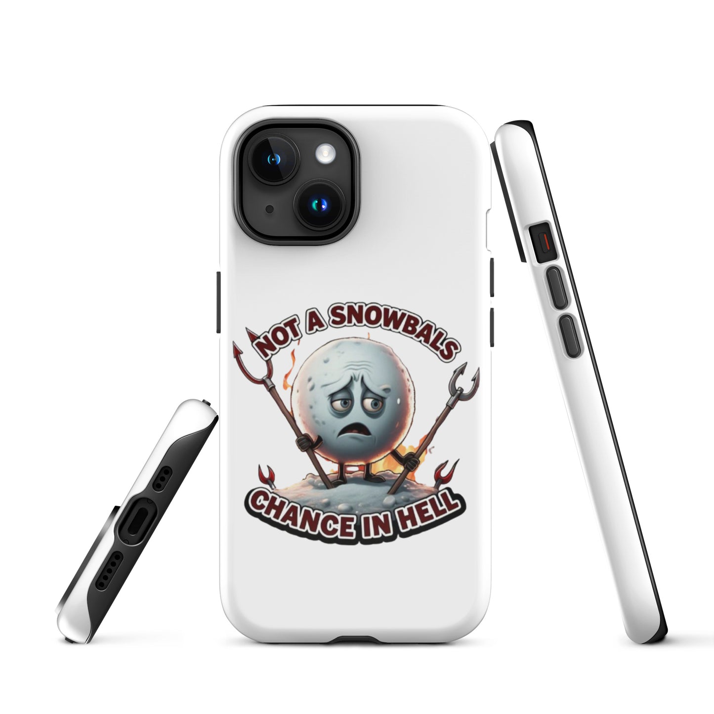 Not a Snowball’s Chance in Hell Tough Case for iPhone®  from Rare Plus Apparel – unique movie & pop culture inspired design.