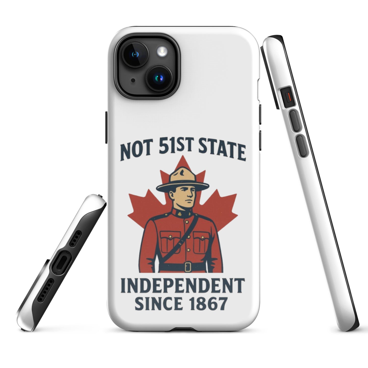 Not 51st State Mountie Tough Case for iPhone®  from Rare Plus Apparel – unique movie & pop culture inspired design.
