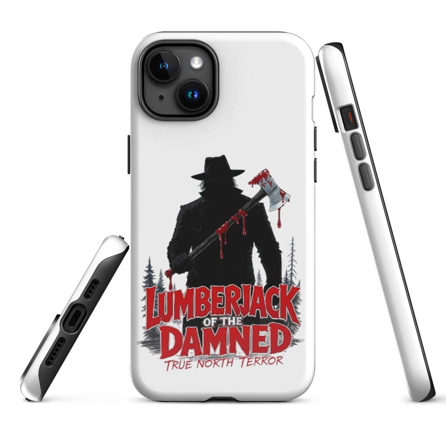 Lumberjack of the Damned — True North Terror Tough Case for iPhone