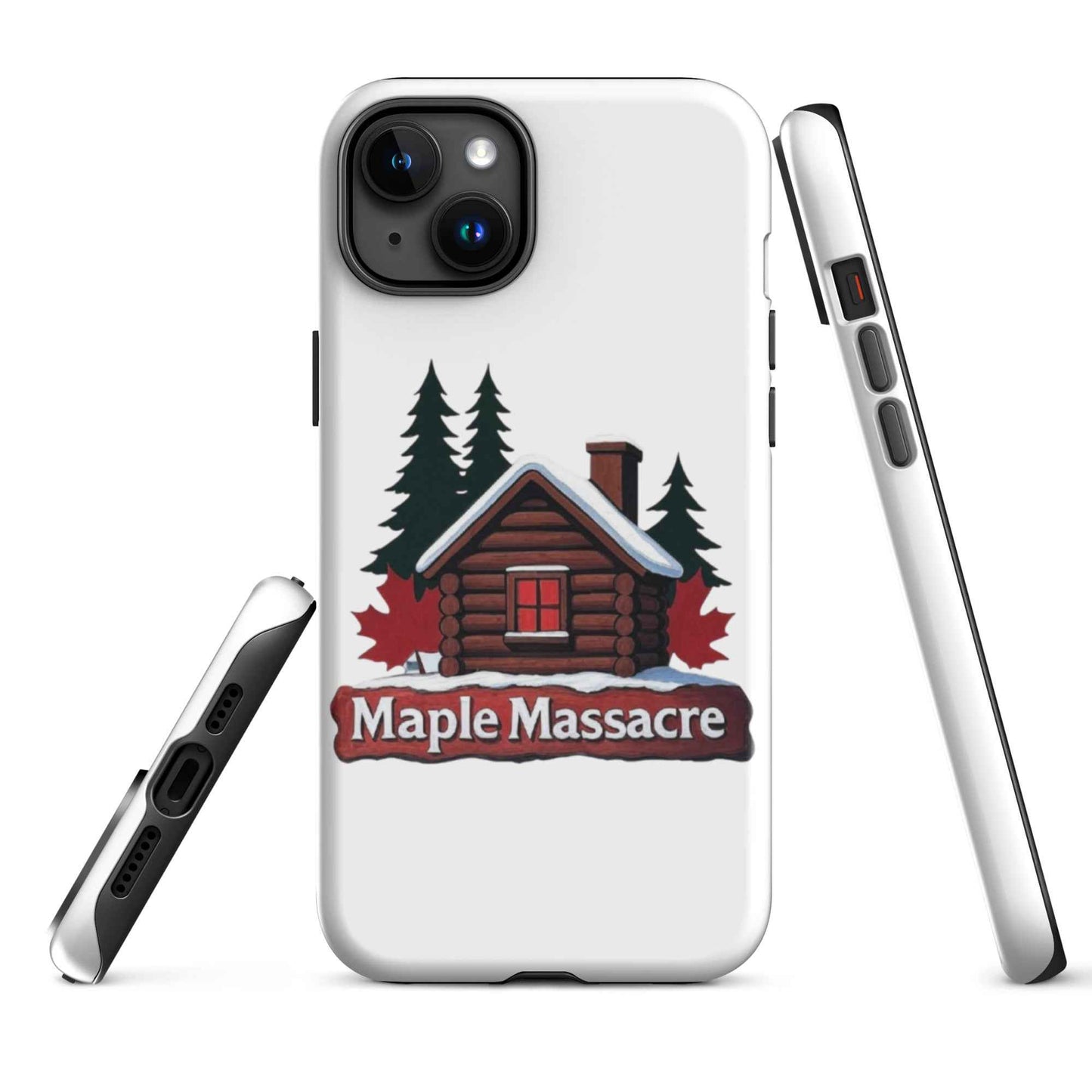 “Maple Massacre” Cabin in the Cold North Tough Case for iPhone