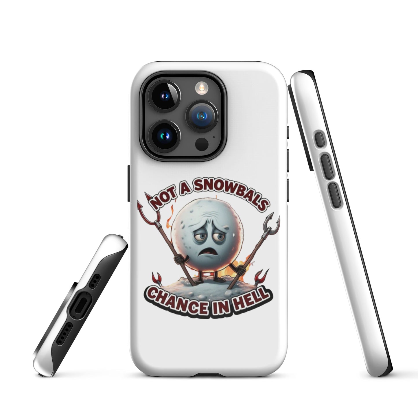 Not a Snowball’s Chance in Hell Tough Case for iPhone®  from Rare Plus Apparel – unique movie & pop culture inspired design.