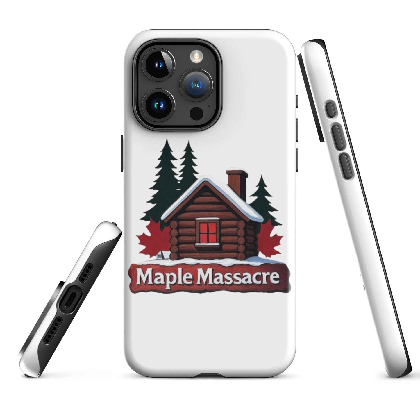 “Maple Massacre” Cabin in the Cold North Tough Case for iPhone