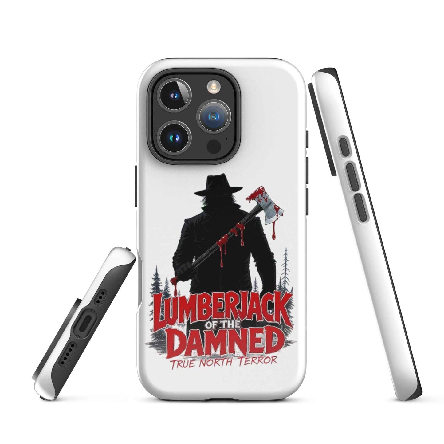 Lumberjack of the Damned — True North Terror Tough Case for iPhone