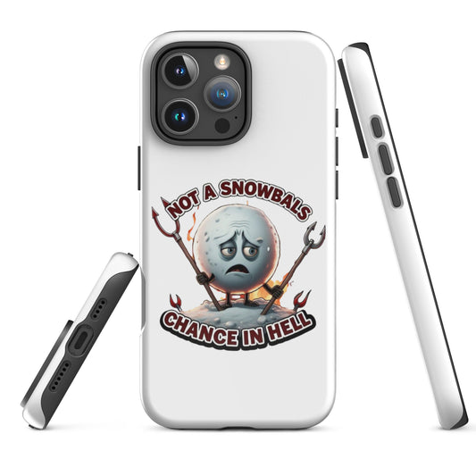 Not a Snowball’s Chance in Hell Tough Case for iPhone®  from Rare Plus Apparel – unique movie & pop culture inspired design.