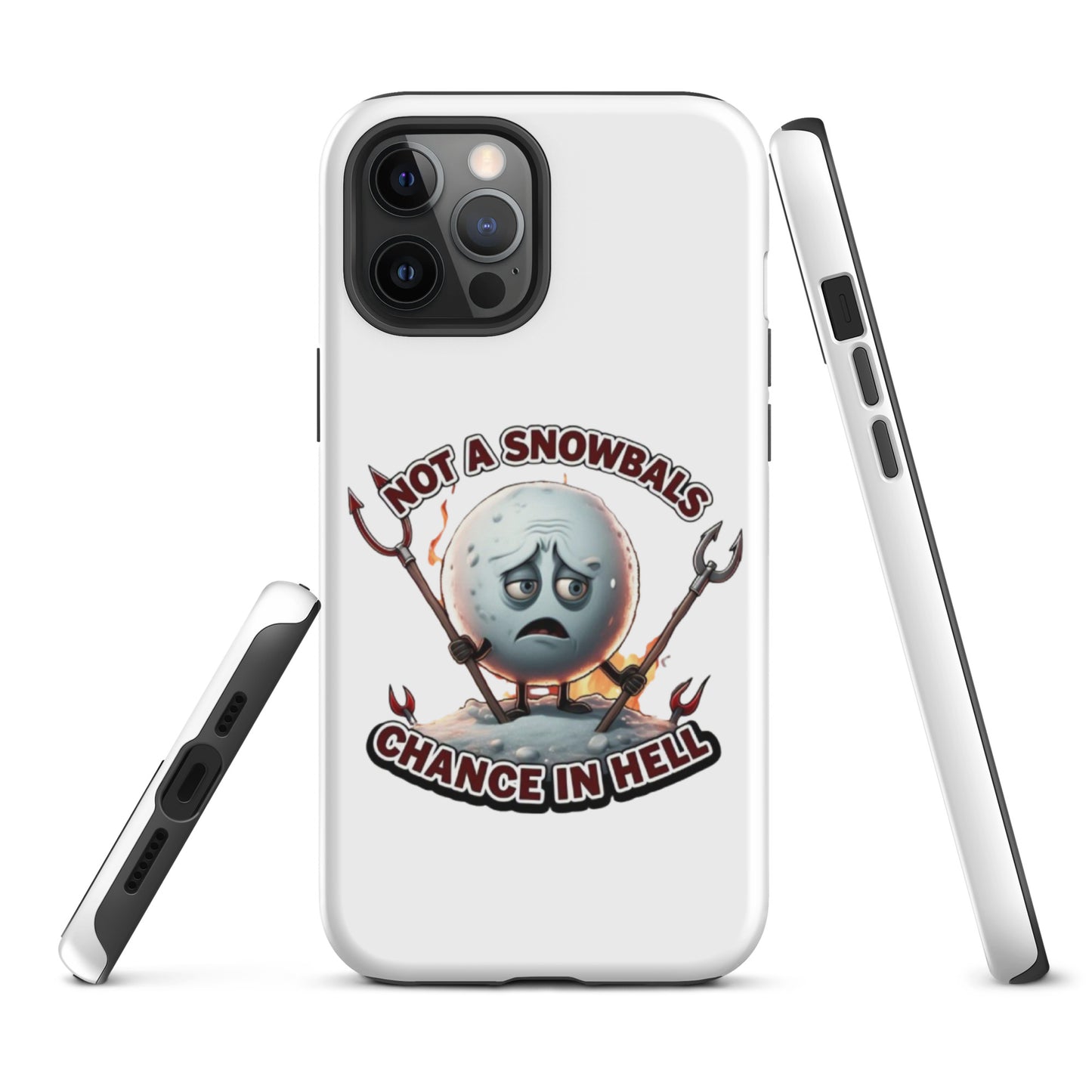 Not a Snowball’s Chance in Hell Tough Case for iPhone®  from Rare Plus Apparel – unique movie & pop culture inspired design.