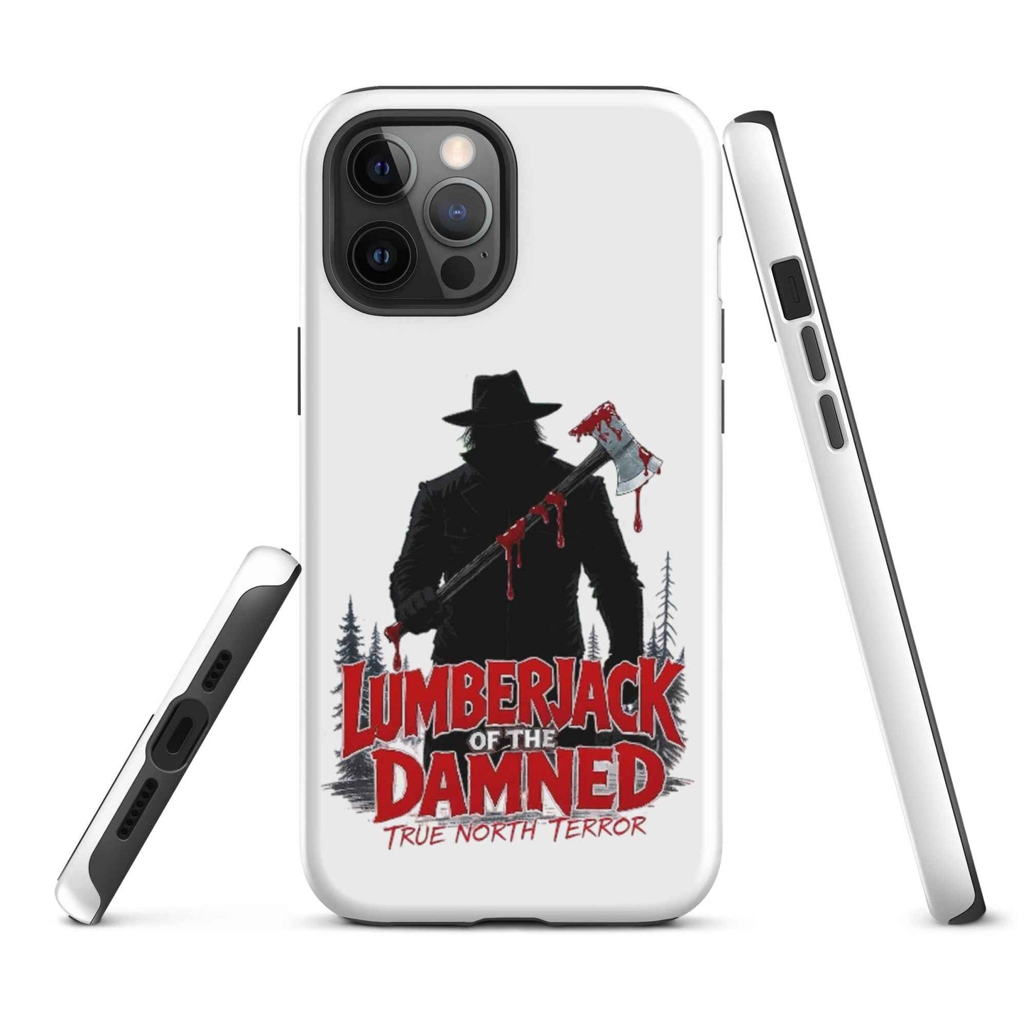 Lumberjack of the Damned — True North Terror Tough Case for iPhone