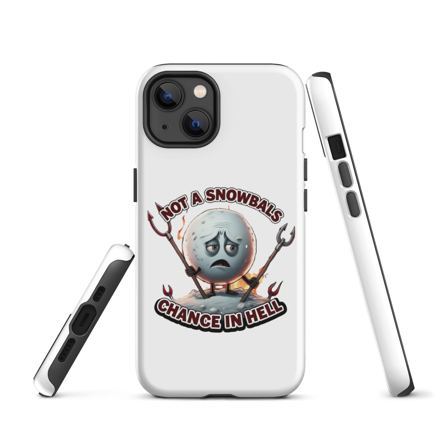 Not a Snowball’s Chance in Hell Tough Case for iPhone®  from Rare Plus Apparel – unique movie & pop culture inspired design.