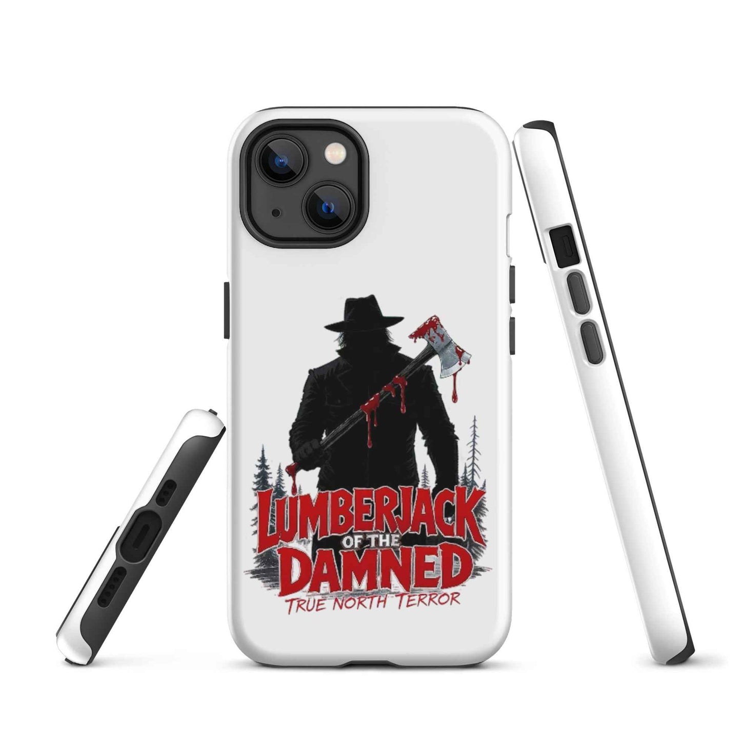 Lumberjack of the Damned — True North Terror Tough Case for iPhone