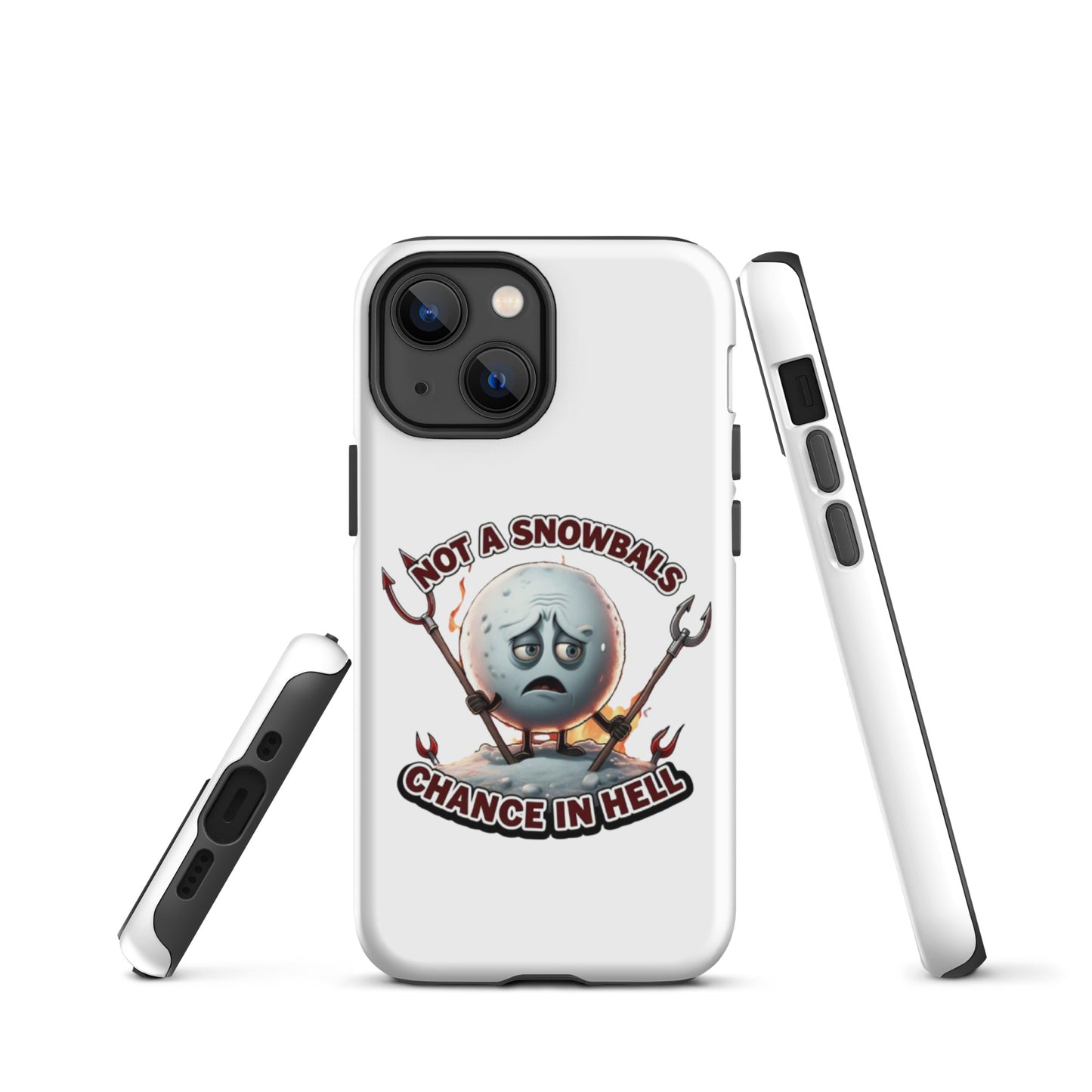 Not a Snowball’s Chance in Hell Tough Case for iPhone®  from Rare Plus Apparel – unique movie & pop culture inspired design.