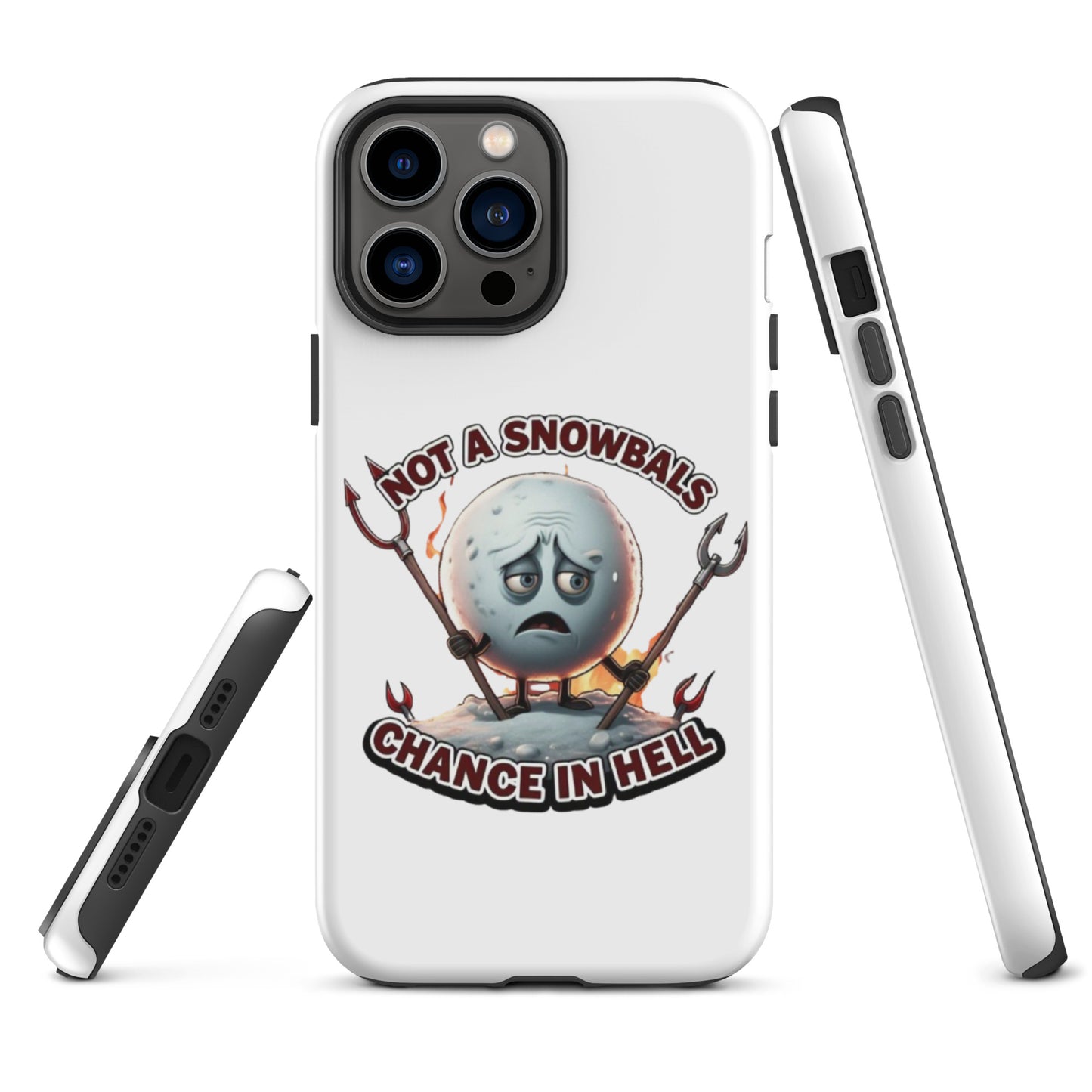 Not a Snowball’s Chance in Hell Tough Case for iPhone®  from Rare Plus Apparel – unique movie & pop culture inspired design.