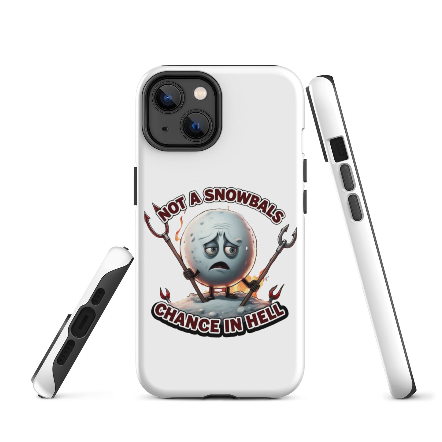 Not a Snowball’s Chance in Hell Tough Case for iPhone®  from Rare Plus Apparel – unique movie & pop culture inspired design.